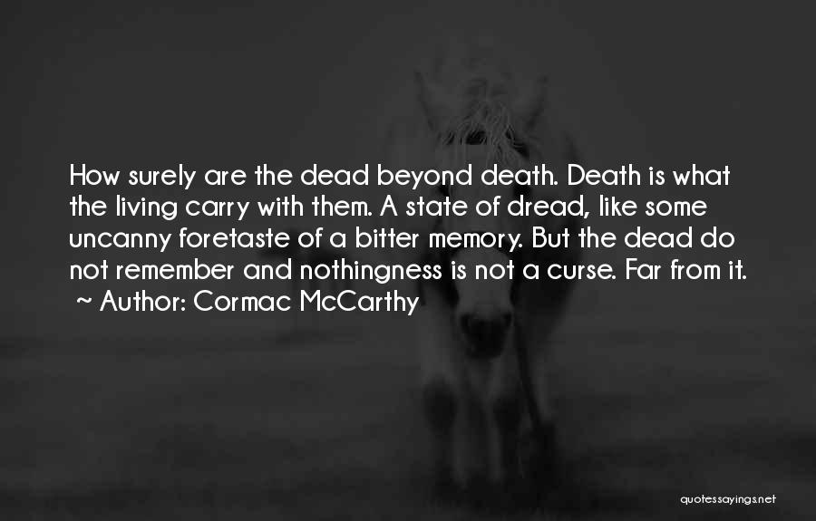 Uncanny X-force Quotes By Cormac McCarthy