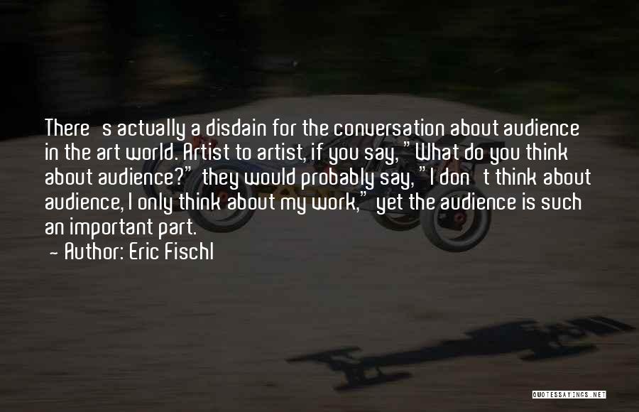 Uncapping Quotes By Eric Fischl