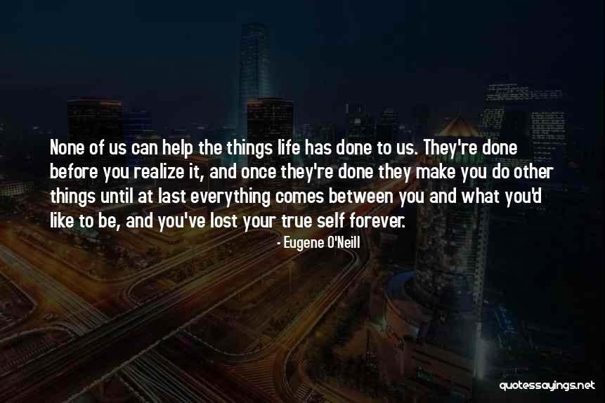 Uncaptured Progeny Quotes By Eugene O'Neill Uncaptured Progeny Quotes By Eugene O'Neill