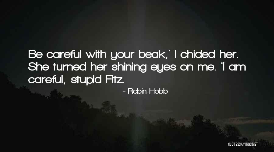 Uncaring Friends Quotes By Robin Hobb Uncaring Friends Quotes By Robin Hobb