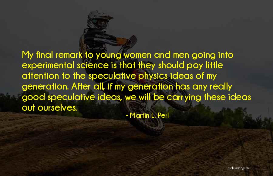 Uncaring People Quotes By Martin L. Perl Uncaring People Quotes By Martin L. Perl