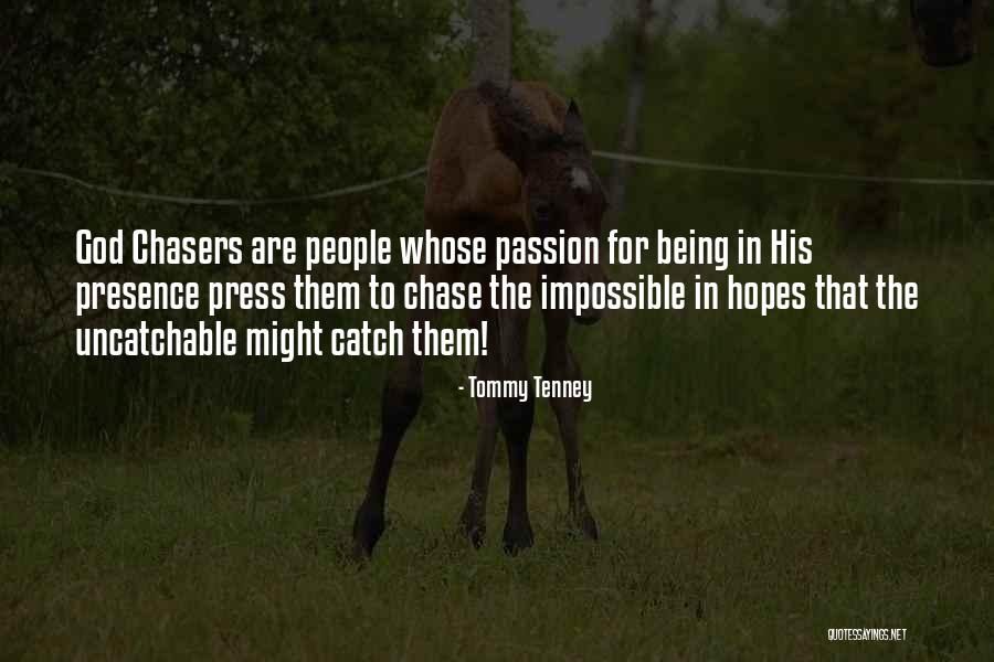 Uncatchable Quotes By Tommy Tenney Uncatchable Quotes By Tommy Tenney