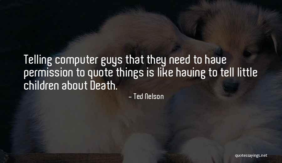 Unceded Quotes By Ted Nelson Unceded Quotes By Ted Nelson