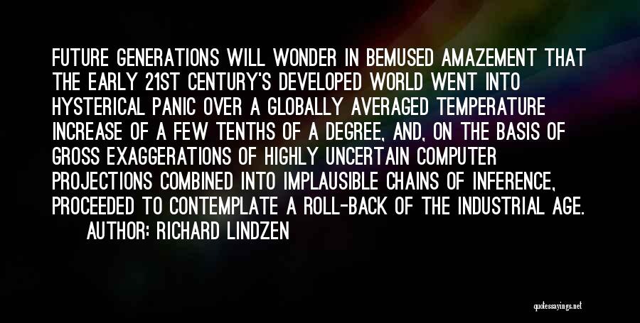 Uncertain Future Quotes By Richard Lindzen