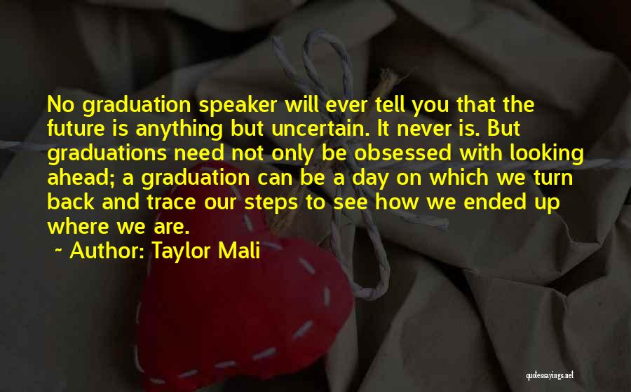 Uncertain Future Quotes By Taylor Mali