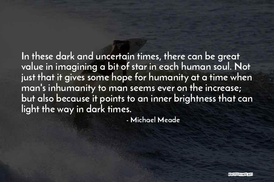 Uncertain Times Quotes By Michael Meade Uncertain Times Quotes By Michael Meade