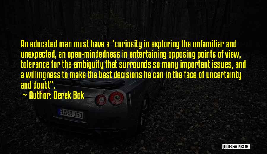 Uncertainty And Doubt Quotes By Derek Bok