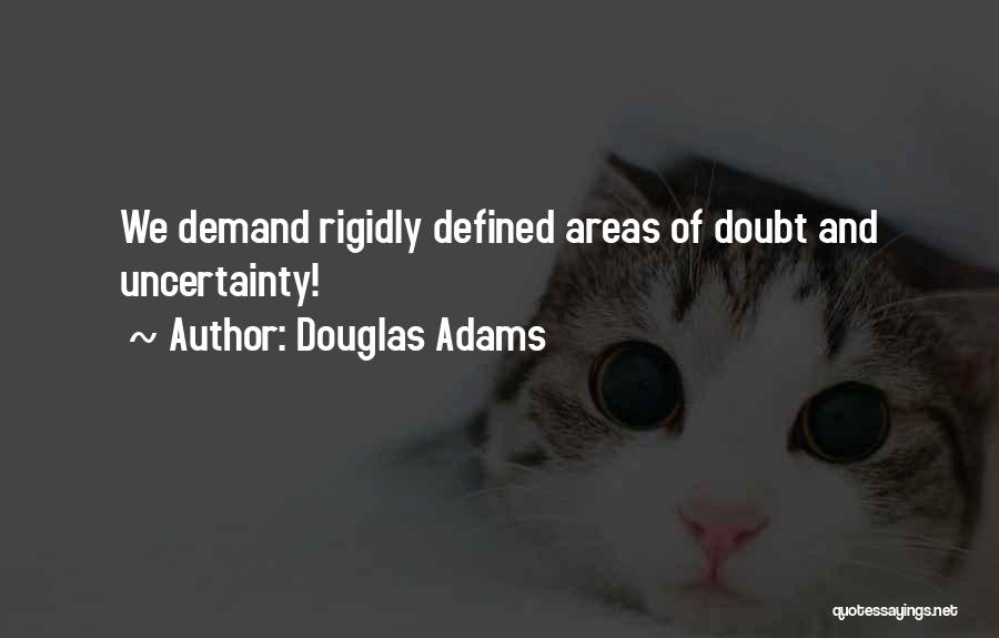 Uncertainty And Doubt Quotes By Douglas Adams