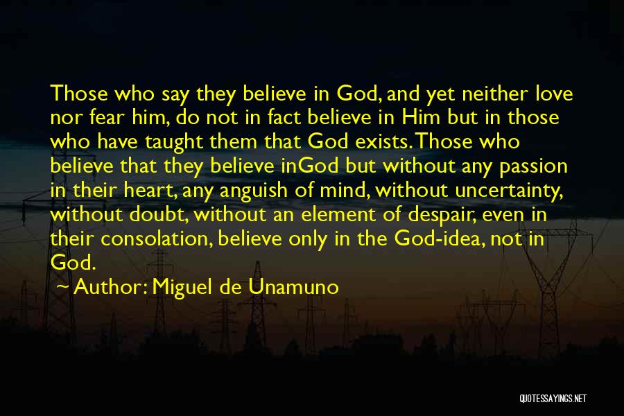 Uncertainty And Doubt Quotes By Miguel De Unamuno