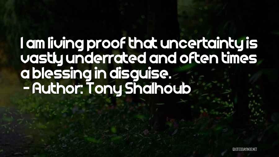 Uncertainty And Doubt Quotes By Tony Shalhoub