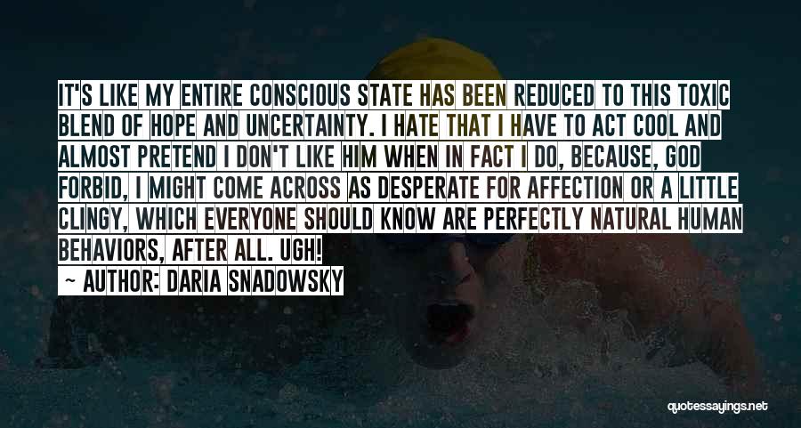 Uncertainty And Hope Quotes By Daria Snadowsky