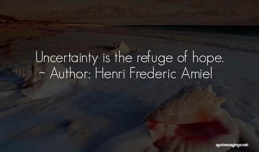 Uncertainty And Hope Quotes By Henri Frederic Amiel