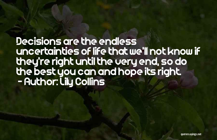 Uncertainty And Hope Quotes By Lily Collins