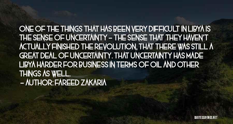 Uncertainty In Business Quotes By Fareed Zakaria