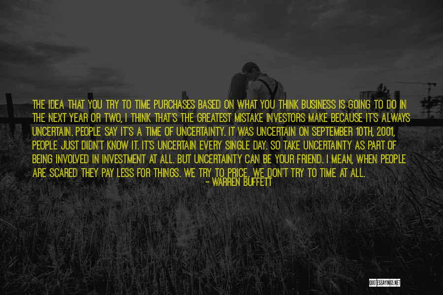 Uncertainty In Business Quotes By Warren Buffett