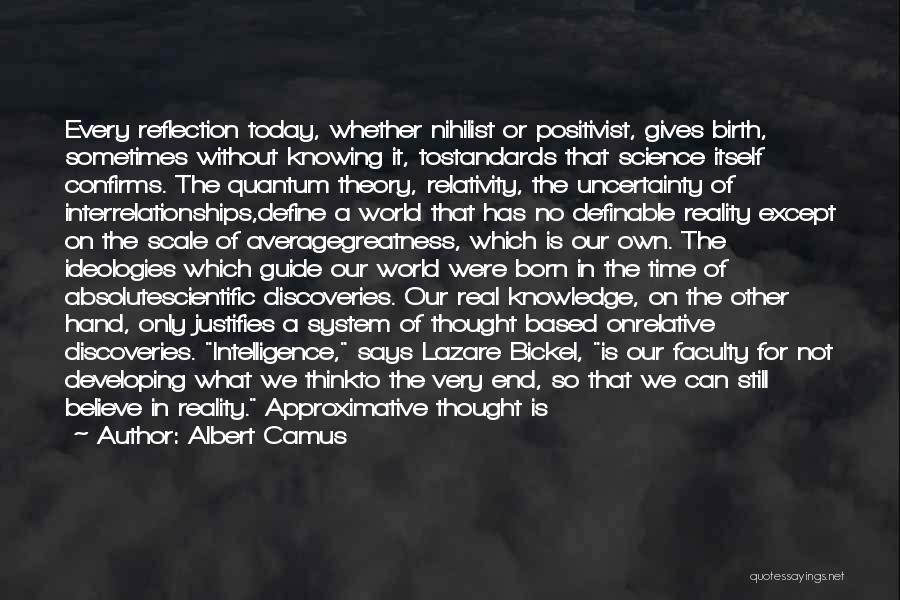Uncertainty In Science Quotes By Albert Camus
