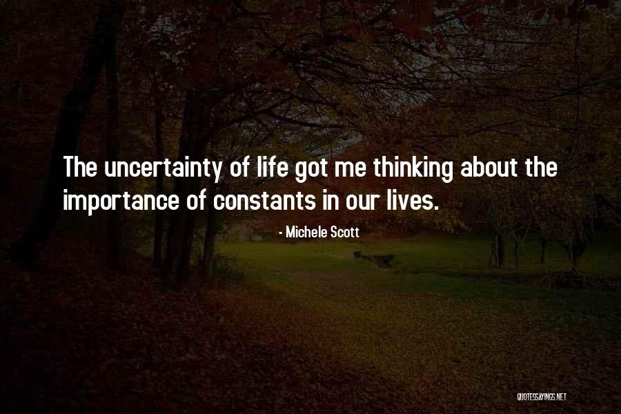 Uncertainty Life Quotes By Michele Scott Uncertainty Life Quotes By Michele Scott