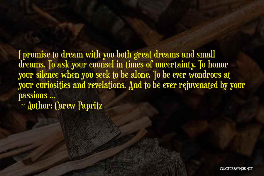 Uncertainty Of A Relationship Quotes By Carew Papritz