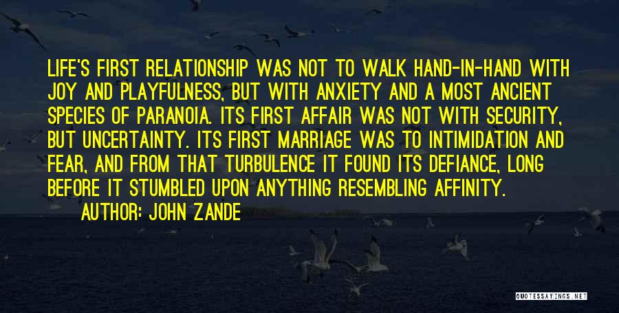 Uncertainty Of A Relationship Quotes By John Zande