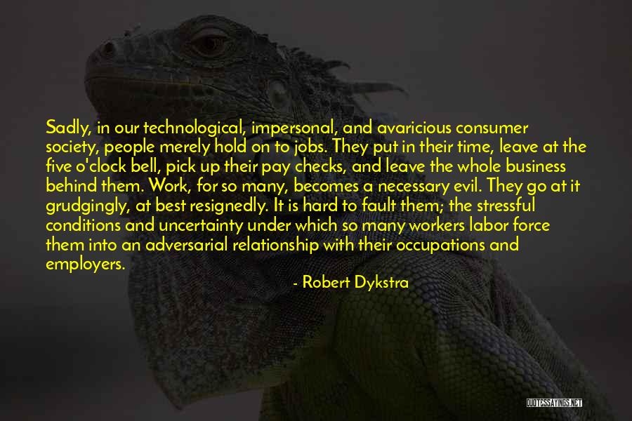 Uncertainty Of A Relationship Quotes By Robert Dykstra