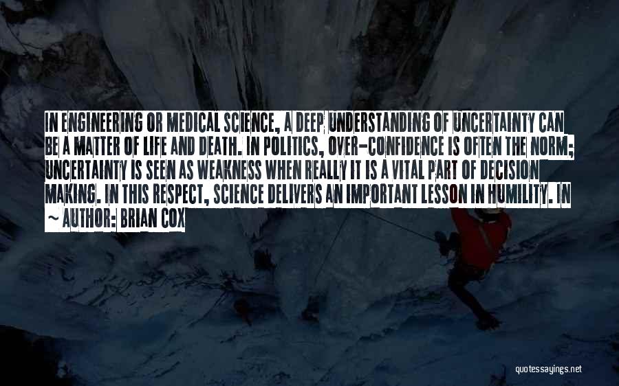 Uncertainty Of Death Quotes By Brian Cox