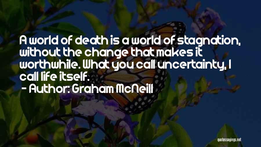 Uncertainty Of Death Quotes By Graham McNeill