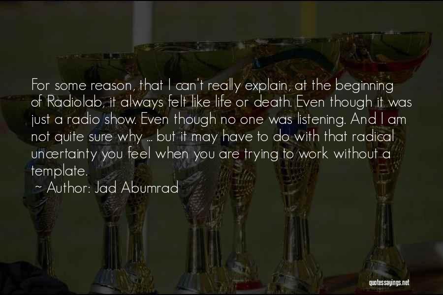 Uncertainty Of Death Quotes By Jad Abumrad