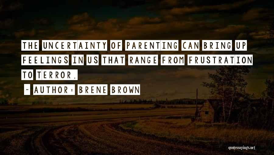 Uncertainty Of Feelings Quotes By Brene Brown