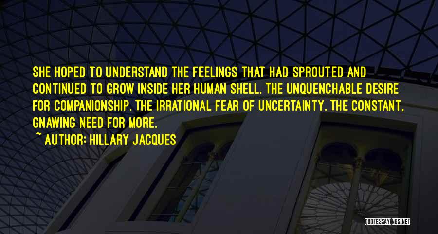Uncertainty Of Feelings Quotes By Hillary Jacques