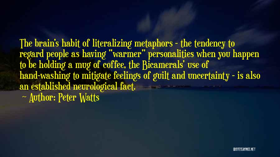 Uncertainty Of Feelings Quotes By Peter Watts