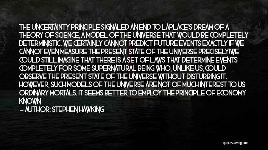 Uncertainty Principle Quotes By Stephen Hawking