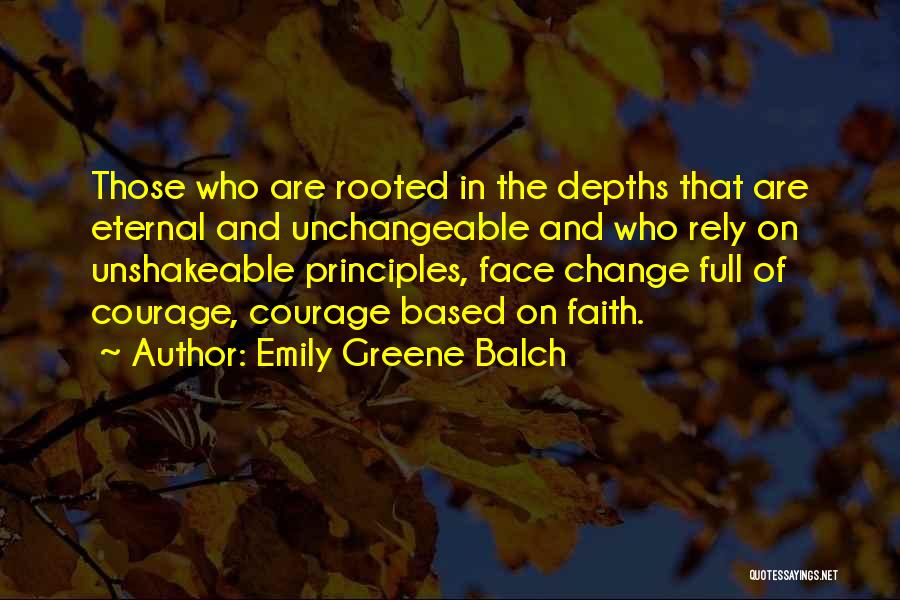 Unchangeable Quotes By Emily Greene Balch