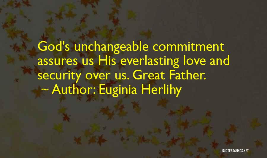 Unchangeable Quotes By Euginia Herlihy