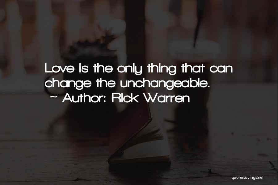 Unchangeable Quotes By Rick Warren