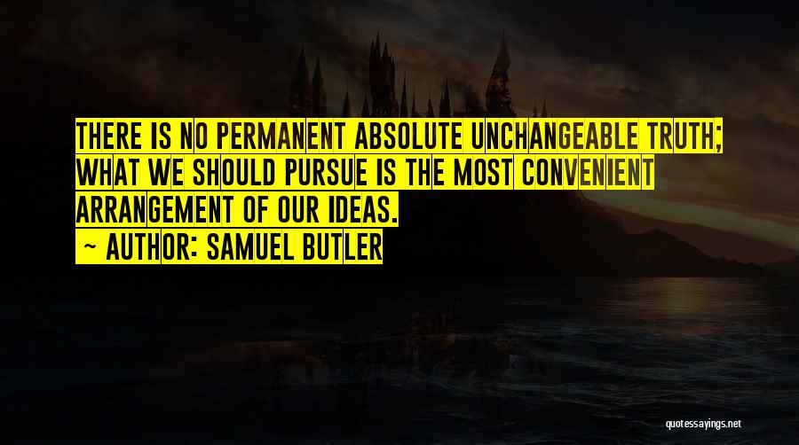 Unchangeable Quotes By Samuel Butler