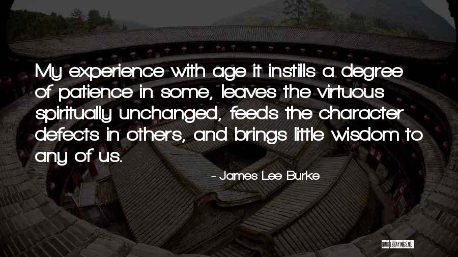 Unchanged Character Quotes By James Lee Burke Unchanged Character Quotes By James Lee Burke