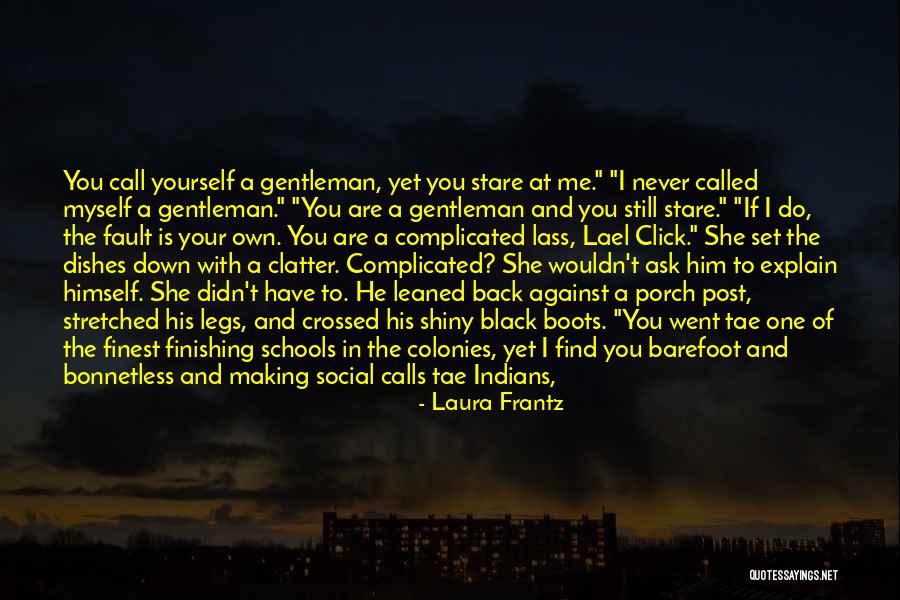 Unchaperoned Quotes By Laura Frantz Unchaperoned Quotes By Laura Frantz