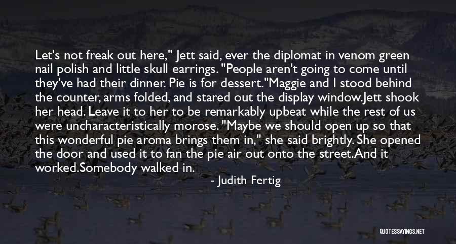 Uncharacteristically Quotes By Judith Fertig Uncharacteristically Quotes By Judith Fertig