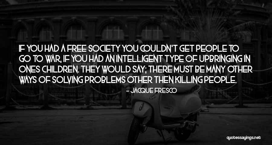 Uncharted Historical Quotes By Jacque Fresco