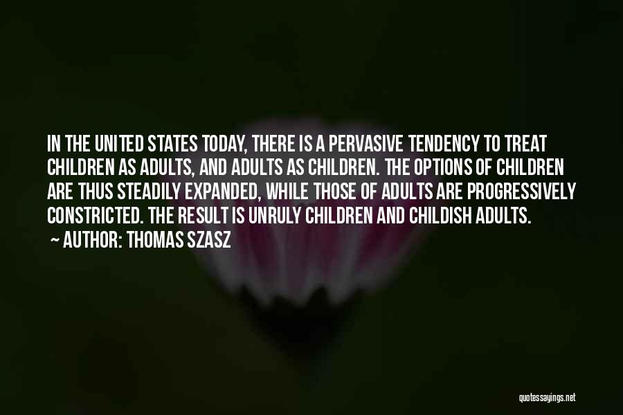 Unchastened Quotes By Thomas Szasz