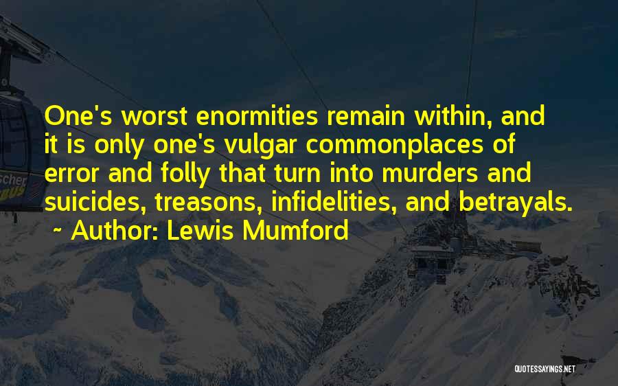 Unchewed Gum Quotes By Lewis Mumford