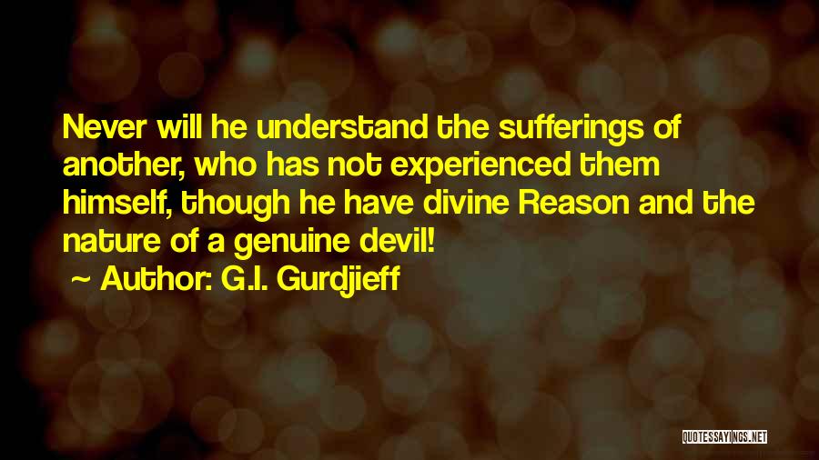 Unchi Soch Quotes By G.I. Gurdjieff