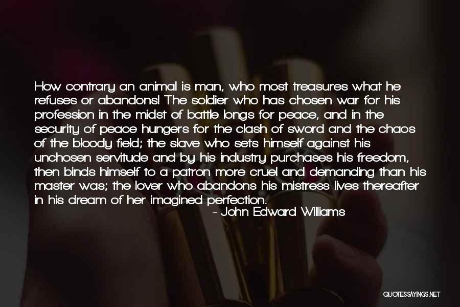 Unchosen One Quotes By John Edward Williams Unchosen One Quotes By John Edward Williams