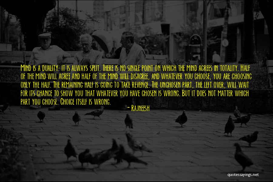 Unchosen One Quotes By Rajneesh Unchosen One Quotes By Rajneesh