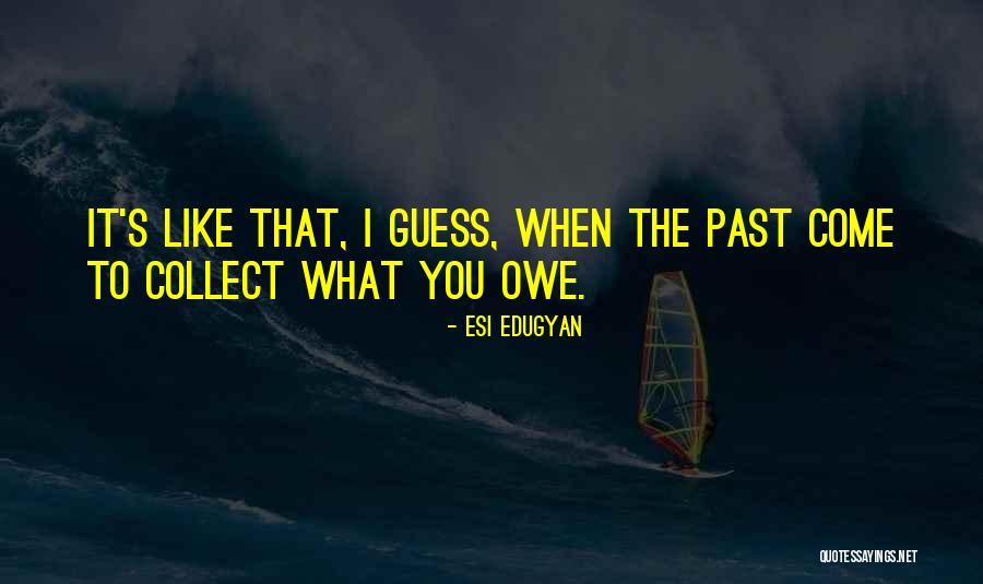 Unchurched Quotes By Esi Edugyan Unchurched Quotes By Esi Edugyan
