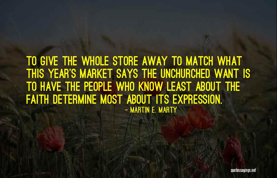 Unchurched Quotes By Martin E. Marty Unchurched Quotes By Martin E. Marty