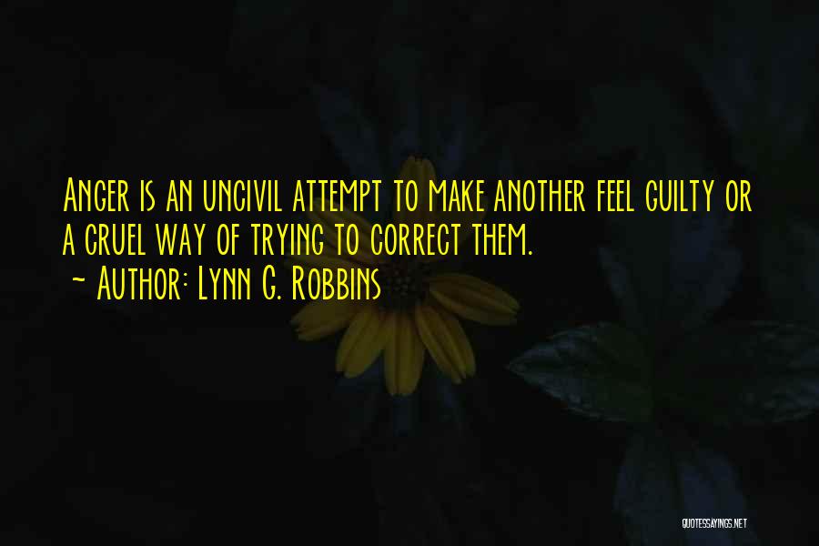 Uncivil Quotes By Lynn G. Robbins
