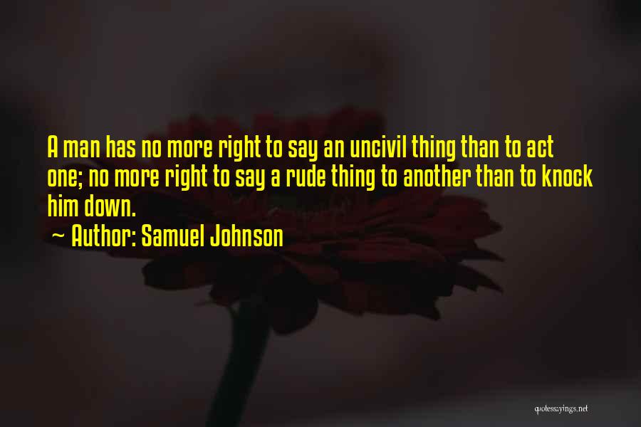 Uncivil Quotes By Samuel Johnson
