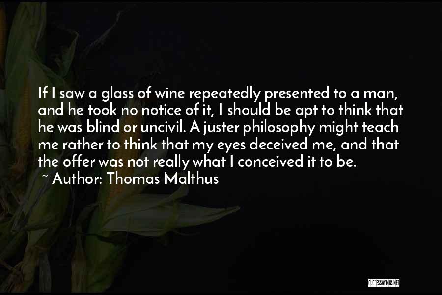 Uncivil Quotes By Thomas Malthus