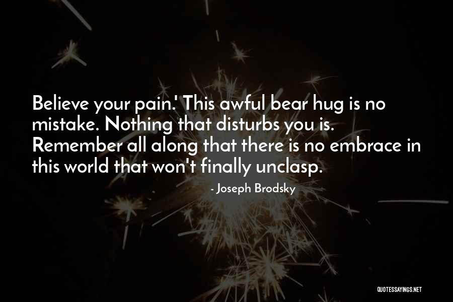 Unclasp Quotes By Joseph Brodsky Unclasp Quotes By Joseph Brodsky